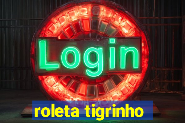 roleta tigrinho